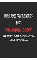 I Never Asked To Be The World's Best Volleyball Coach But Here I Am Absolutely Crushing It, Appreciation Gift