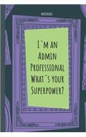 I`m an Admin Professional What`s your Superpower?