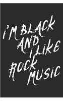 Black history Gifts I Am Black and I like Rock Music Notebook for women and men