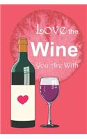 Love the Wine You Are With