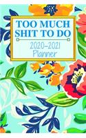 Too Much Shit To Do
