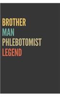 Brother Man Phlebotomist Legend Notebook