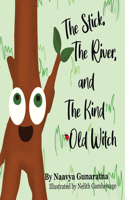 Stick, the River, and the Kind Old Witch