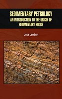Sedimentry Petrology: An Introduction to the Origin of Sedimentary Rocks