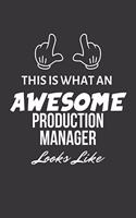 This Is What An Awesome Production Manager Looks Like Notebook