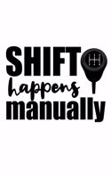 Shift happens Manually