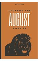 Legends are born in August Journal Birthday Gift