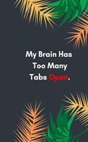 My Brain Has Too Many Tabs Open