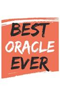 Best oracle Ever oracles Gifts oracle Appreciation Gift, Coolest oracle Notebook A beautiful