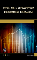 Excel 2021 / Microsoft 365 Programming by Example