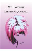 My Favorite Lipsticks Journal: Stylishly illustrated little notebook is the perfect accessory for all cosmetic lovers.