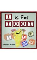 T is for Toot
