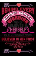 behind every breast cancer warrior who believes in herself is a husband who believed in her first