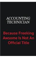 Accounting Technician because freeking awsome is not an official title: Writing careers journals and notebook. A way towards enhancement