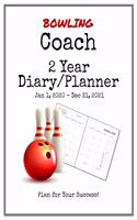 Bowling Coach 2020-2021 Diary Planner: Organize all Your Games, Practice Sessions & Meetings with this Convenient Monthly Scheduler