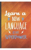 Learn a New Language Is My Superpower