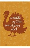 Wobble Wobble Something Else: Notebook Journal Composition Blank Lined Diary Notepad 120 Pages Paperback Mustard Yellow Leaves