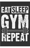 Eat Sleep Gym Repeat: Gifts for gym lovers women, gym gifts for men funny, gifts for gym teacher 6x9 Journal Gift Notebook with 125 Lined Pages
