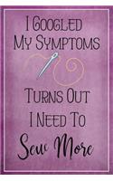 I Googled My Symptoms Turns Out I Need to Sew More