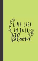 live life in full bloom