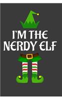 I'm The Nerdy ELF: Funny Christmas Present For Nerdy. Nerdy Gift Journal for Writing, College Ruled Size 6" x 9", 100 Page. This Notebook featuring Christmas decoratio