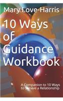 10 Ways of Guidance Workbook: A Companion to 10 Ways to Survive a Relationship
