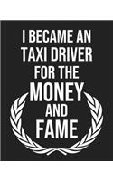 I became a Taxi driver for the Money and Fame: Calendar 2020, Monthly & Weekly Planner Jan. - Dec. 2020
