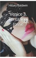Venice 3. Tentazioni rosse