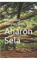Incredible Banyan Tree