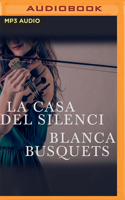 La Casa del Silenci (Narración En Catalán)