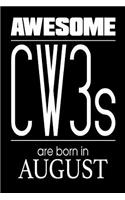 Awesome CW3s Are Born In August