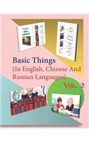Basic Things (in English, Chinese & Russian Languages) Vol. 2