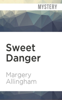 Sweet Danger: (Albert Campion)