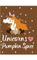 Unicorns Love Pumpkin Spice: Brown Wide Ruled Fall Notebook Composition