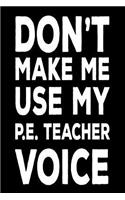 Don't Make Me Use My P.E. Teacher Voice
