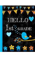 Hello 1st Grade: Cute Back to School Notebook for Kids and Teachers - Wide Ruled Composition Book, Soft Cover with Bird, Flowers and Hearts - 50 sheets/100 pages, 7.