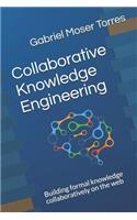 Collaborative Knowledge Engineering