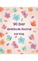 90 Day Gratitude Journal for Kids: Butterflies and Flowers Writing & Record I Am Grateful for