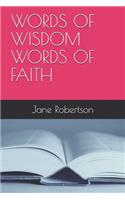 Words of Wisdom Words of Faith