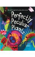 Perfectly Peculiar Plants