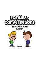 Pointless Conversations