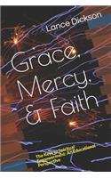Grace, Mercy, & Faith