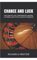 Chance and Luck: The Laws of Luck, Coincidences, Wagers, Lotteries, and the Fallacies of Gambling