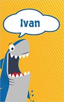 Ivan: Personalized Shark Draw and Write Diary Journal Notebook Featuring 120 Pages 6x9