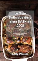 La Guía Definitiva de la dieta DASH de 2021