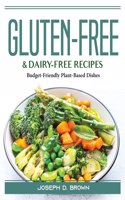 Gluten-Free and Dairy-Free Recipes