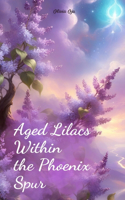 Aged Lilacs Within the Phoenix Spur