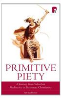 Primitive Piety