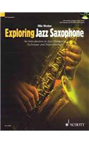 Exploring Jazz Saxophone: An Introduction to Jazz Harmony, Technique and Improvisation
