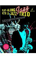Play-Along Jazz With a Jazz Trio